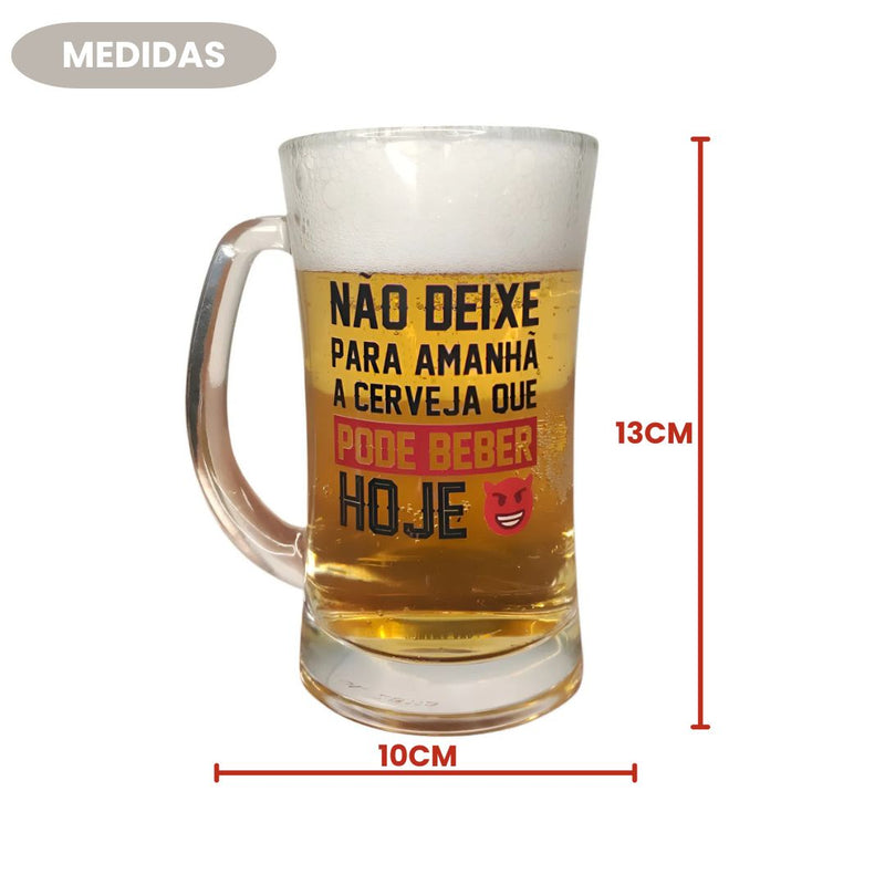 Caneca Chopp Transparente Frase Não Deixe Para Amanhã Cerveja Que Pode Beber Hoje 340ml Presente Pai Ponto Criativo